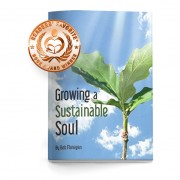 Book Cover: Growing A Sustainable Soul, Forty-One Days of Devotions and Reflections By Fr. Bob Flanagan