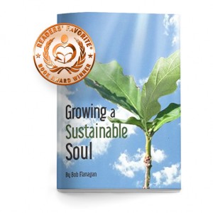 Book Cover: Growing A Sustainable Soul, Forty-One Days of Devotions and Reflections By Fr. Bob Flanagan