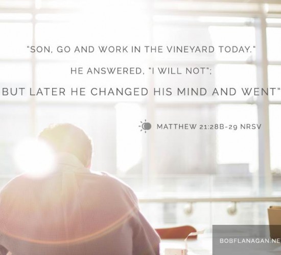 The Demanding Boss: A reflection by Father Bob Flanagan. We always have the power to ask why. Polite, honest inquiry gives us understanding and hope. Matthew 21:28b-29 NRSV