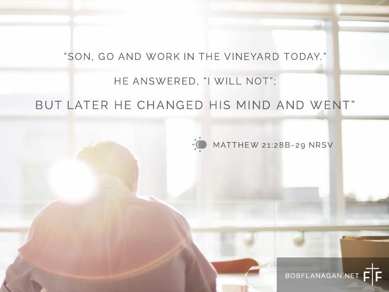 The Demanding Boss: A reflection by Father Bob Flanagan. We always have the power to ask why. Polite, honest inquiry gives us understanding and hope. Matthew 21:28b-29 NRSV