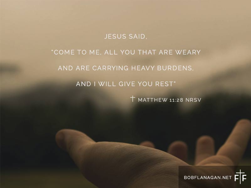 Time: A reflection by Father Bob Flanagan. One main reason to worship God is to find rest and restoration. Matthew 11:28 NRSV